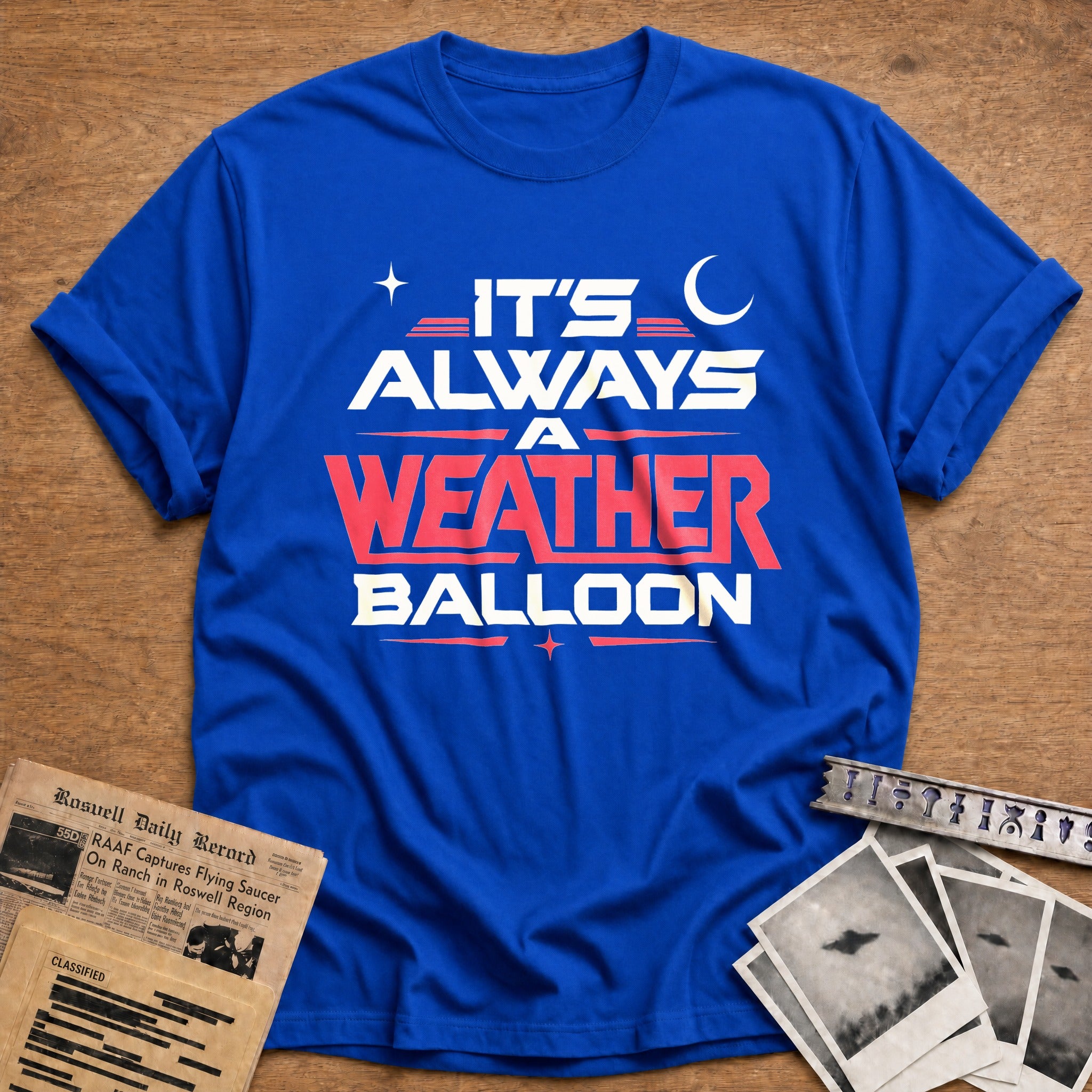 It's Always A Weather Balloon - Royal