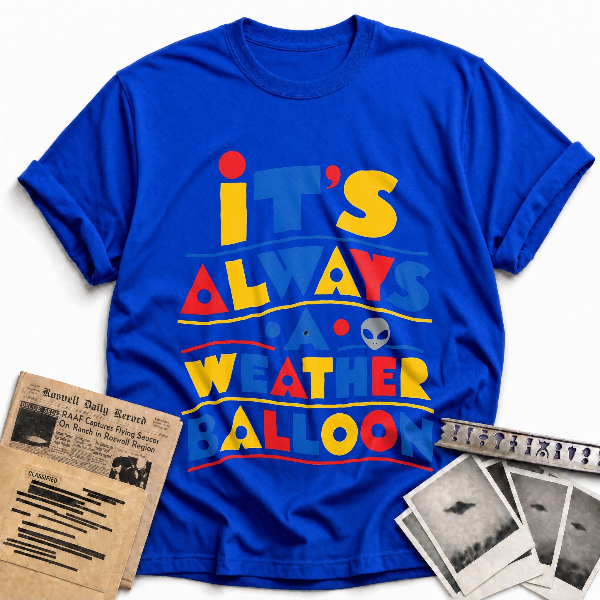 Its Always A Weather Balloon 02 - Royal
