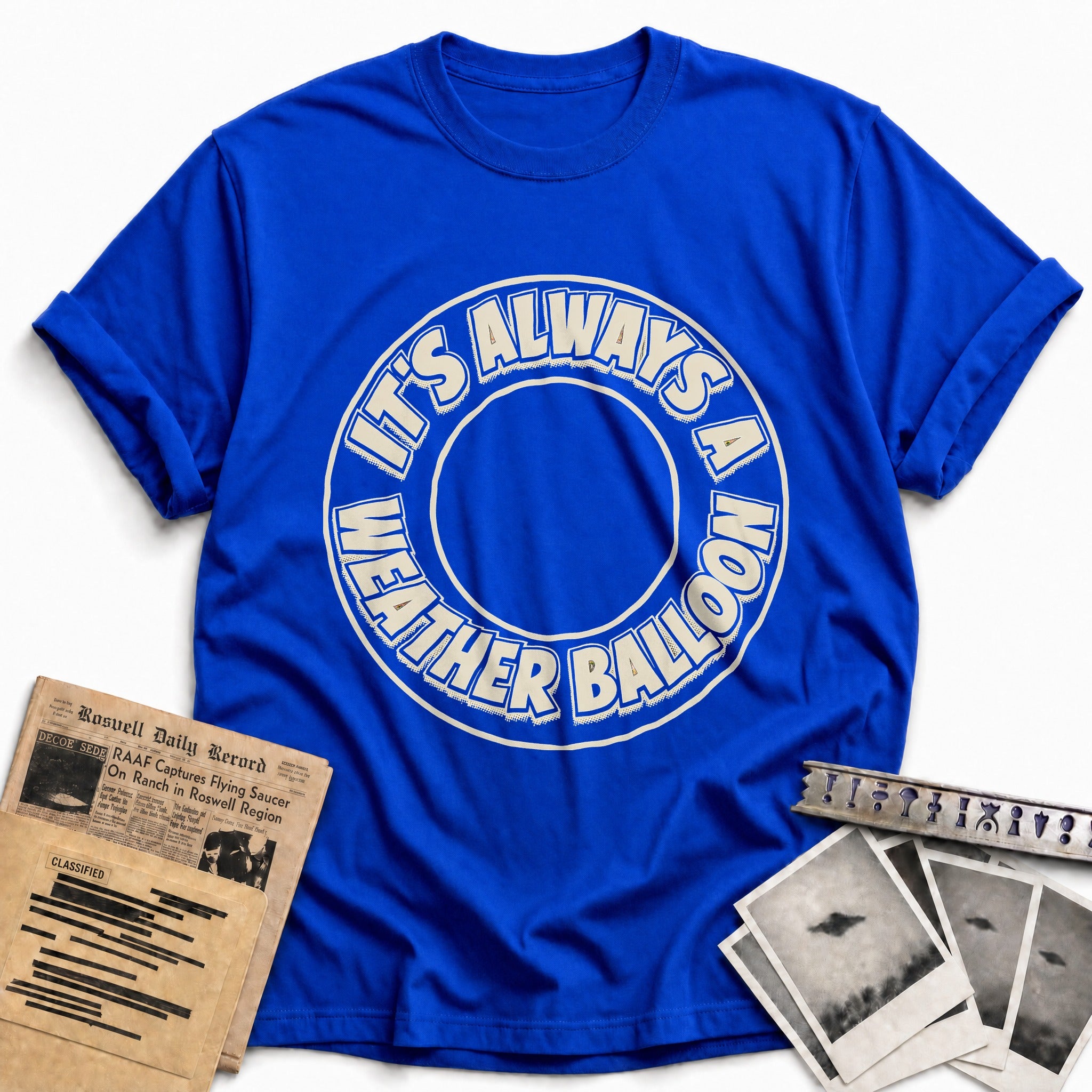 Its Always A Weather Balloon 03 - Royal