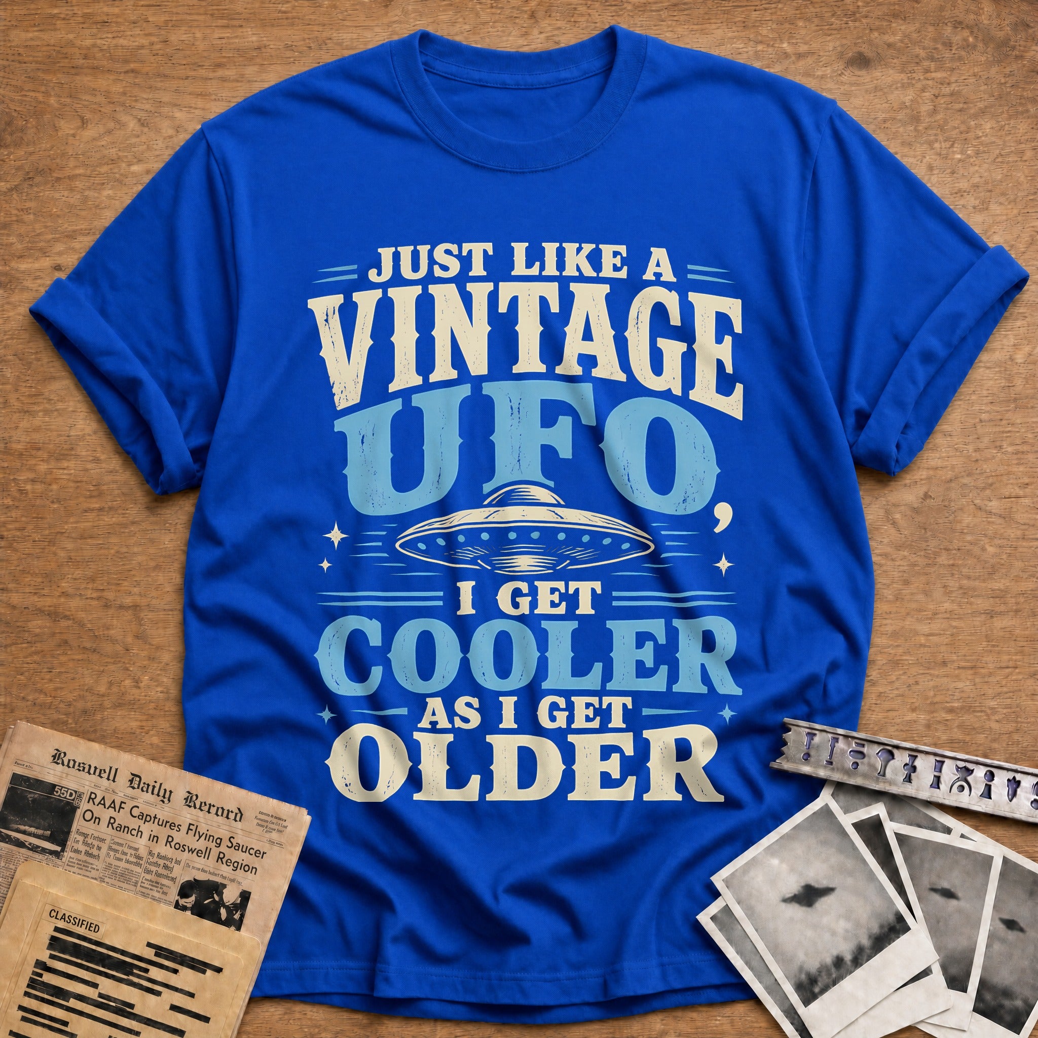 Just Like A Vintage Ufo I Get Cooler As I Get Older 72 T-Shirt - Royal