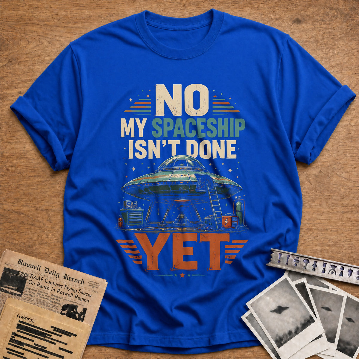 No My Spaceship Isn't Done Yet 13 T-Shirt - Royal