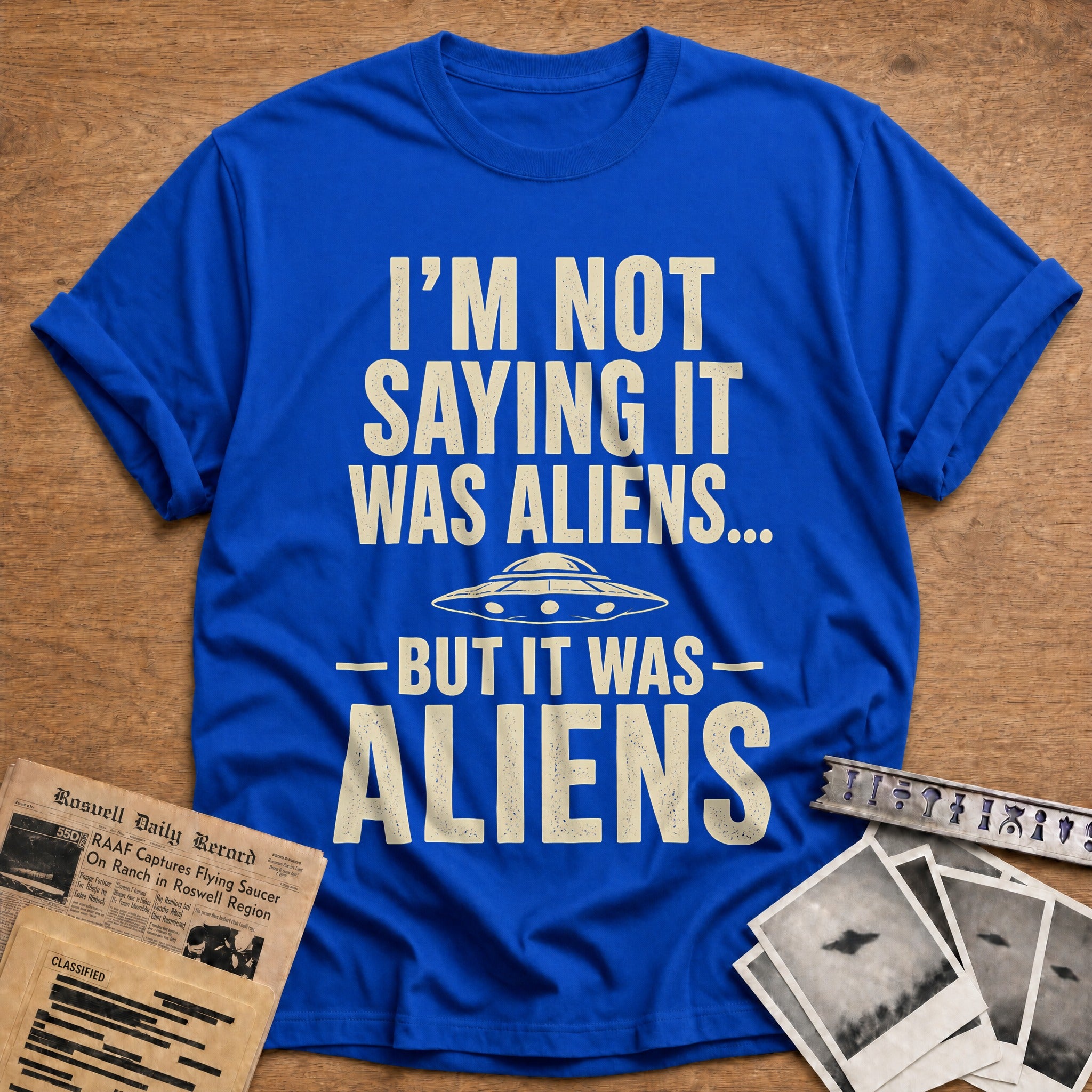 Not Saying It Was Aliens 44 T-Shirt - Royal