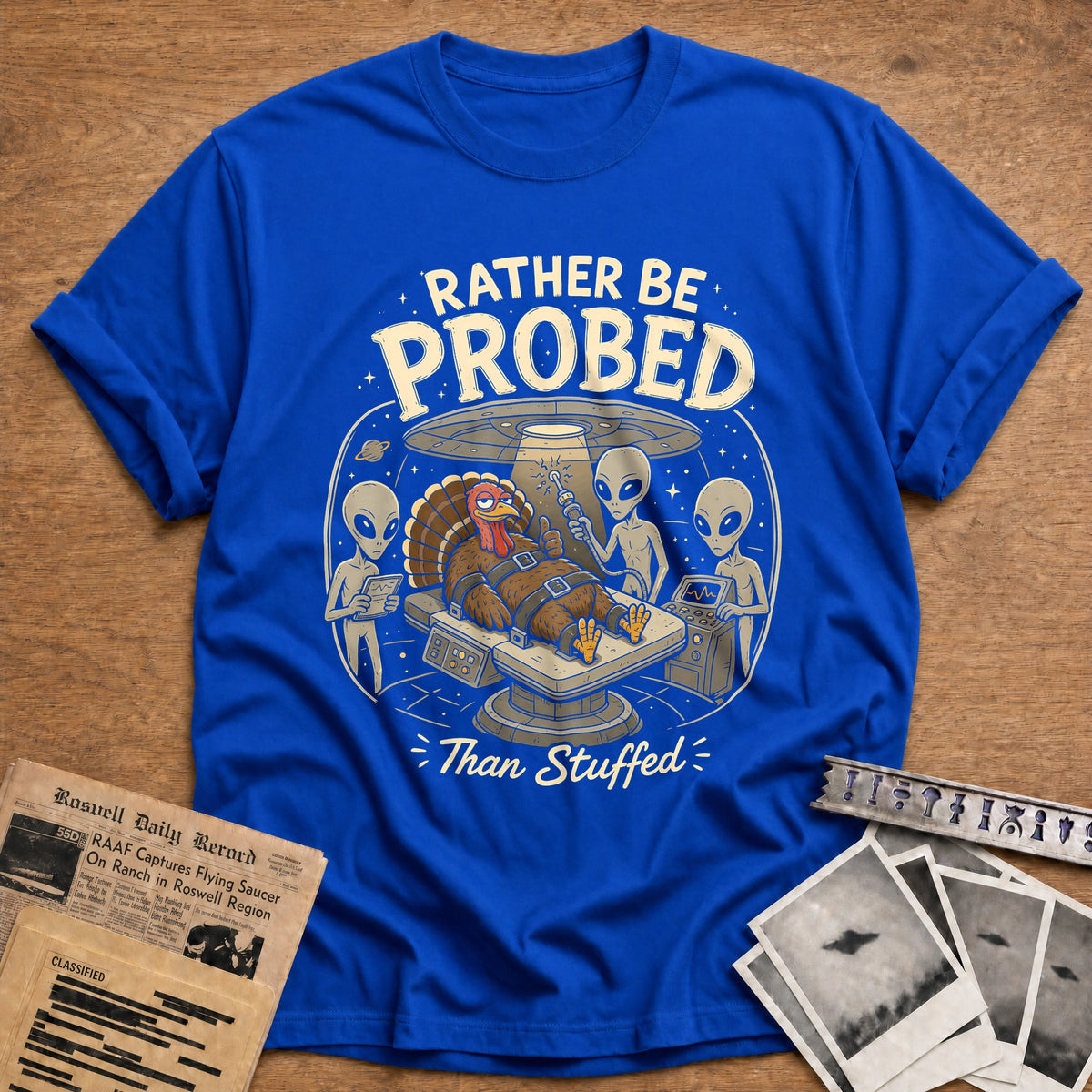 Rather Be Probed Than Stuffed 6 T-Shirt - Royal