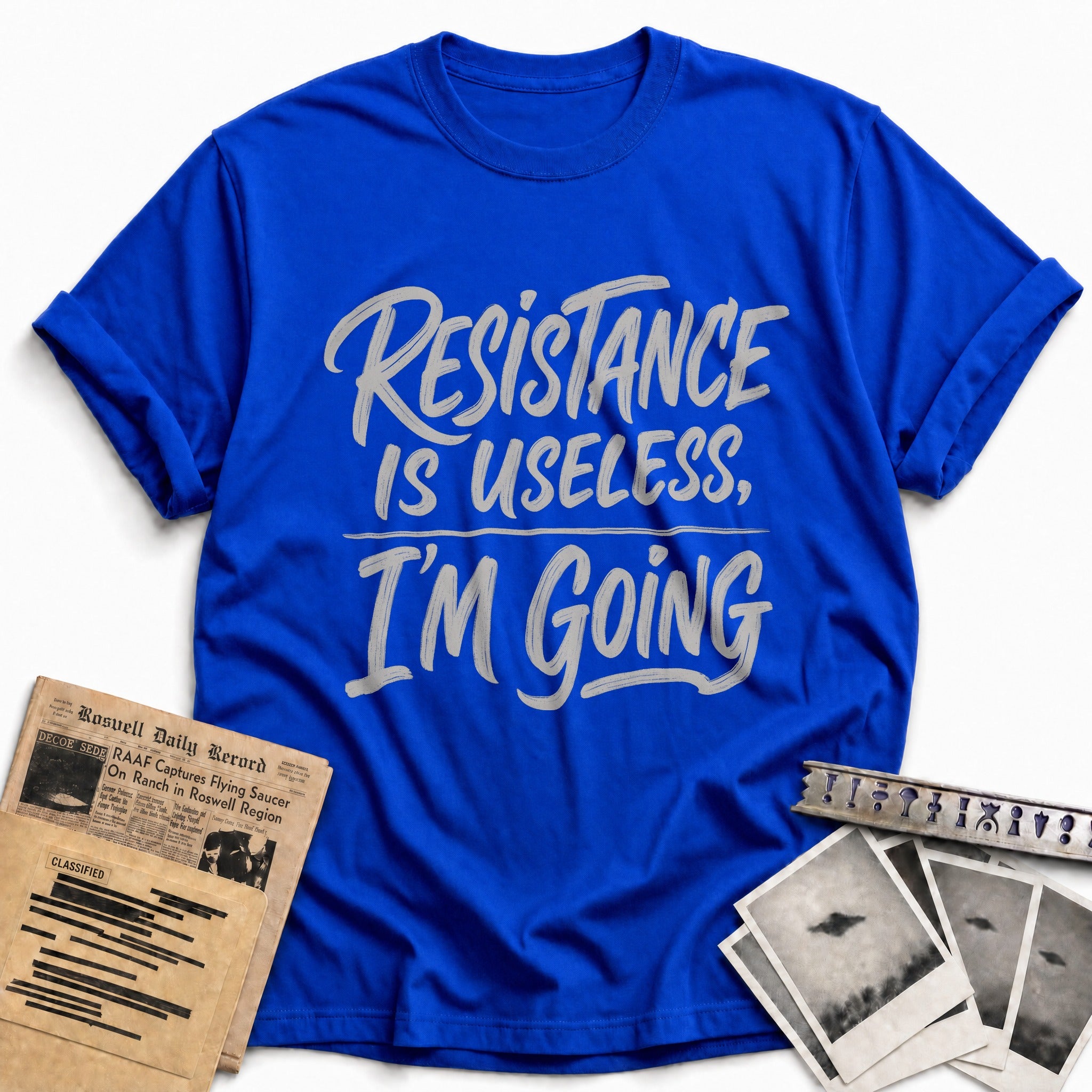 Resistance Is Useless Im Going 06 - Royal