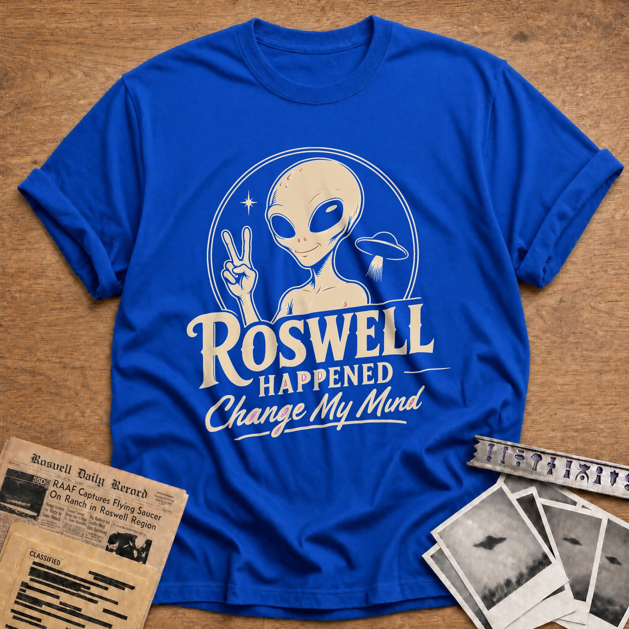 Roswell Happened Change My Mind 01 - Royal