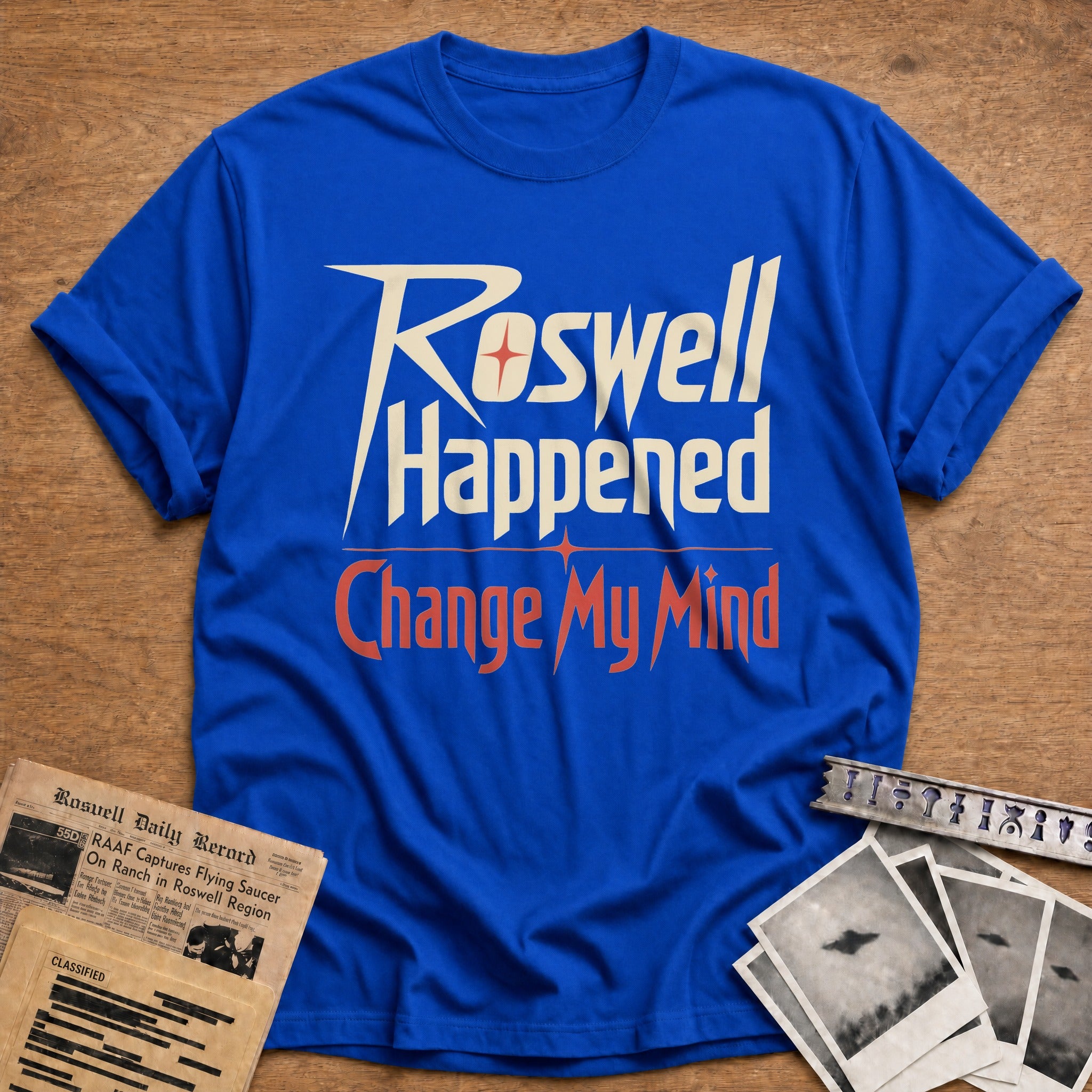 Roswell Happened Change My Mind 02 - Royal