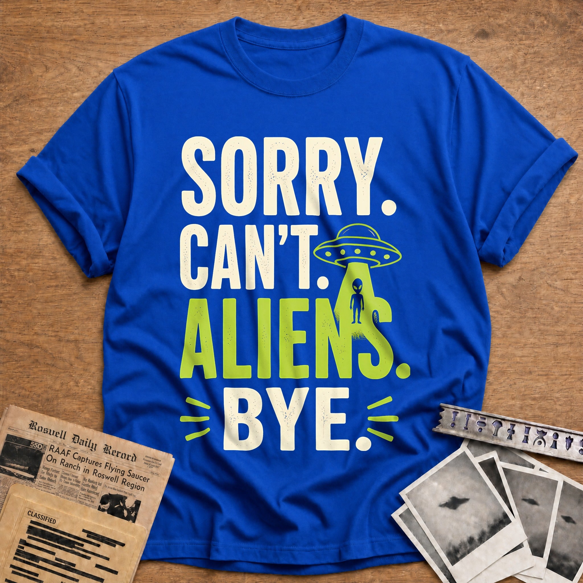 Sorry Cant Aliens Bye 46 T-Shirt - Royal