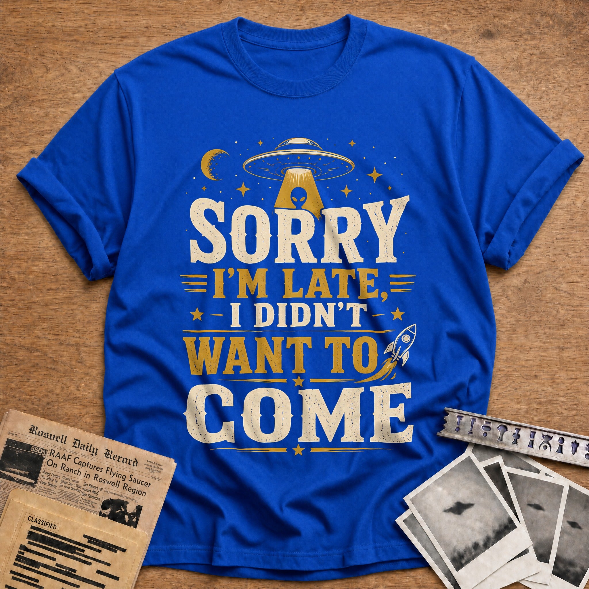 Sorry I M Late I Didn T Want To Come 59 T-Shirt - Royal