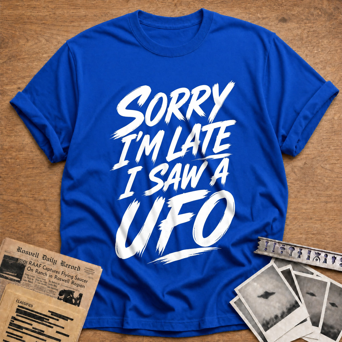 Sorry I'm Late I Saw A UFO 31 T-Shirt - Royal