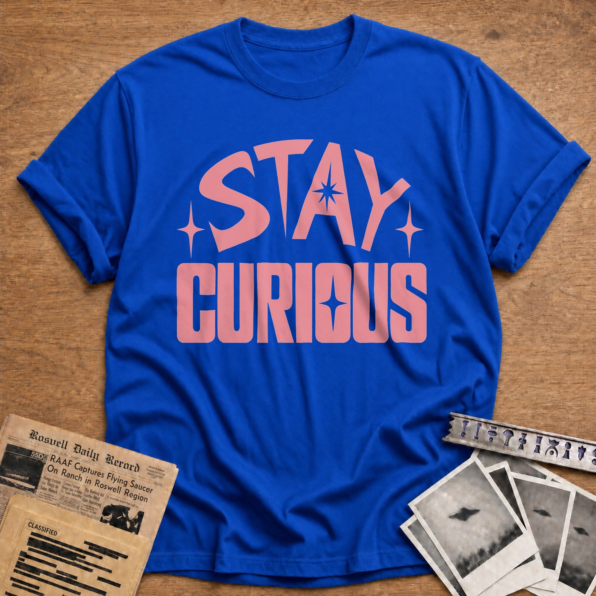 Stay Curious - Royal