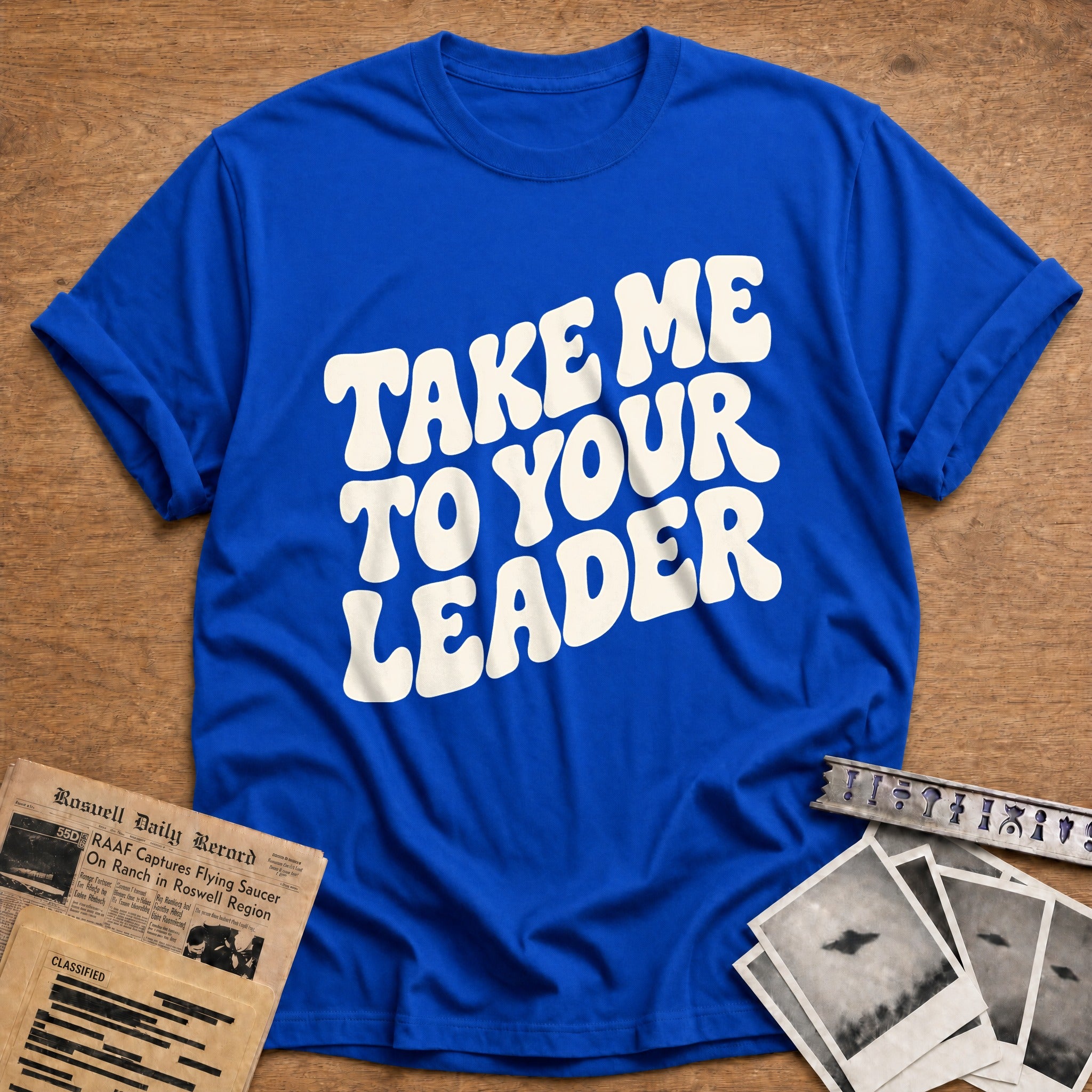 Take Me To Your Leader 39 T-Shirt - Royal