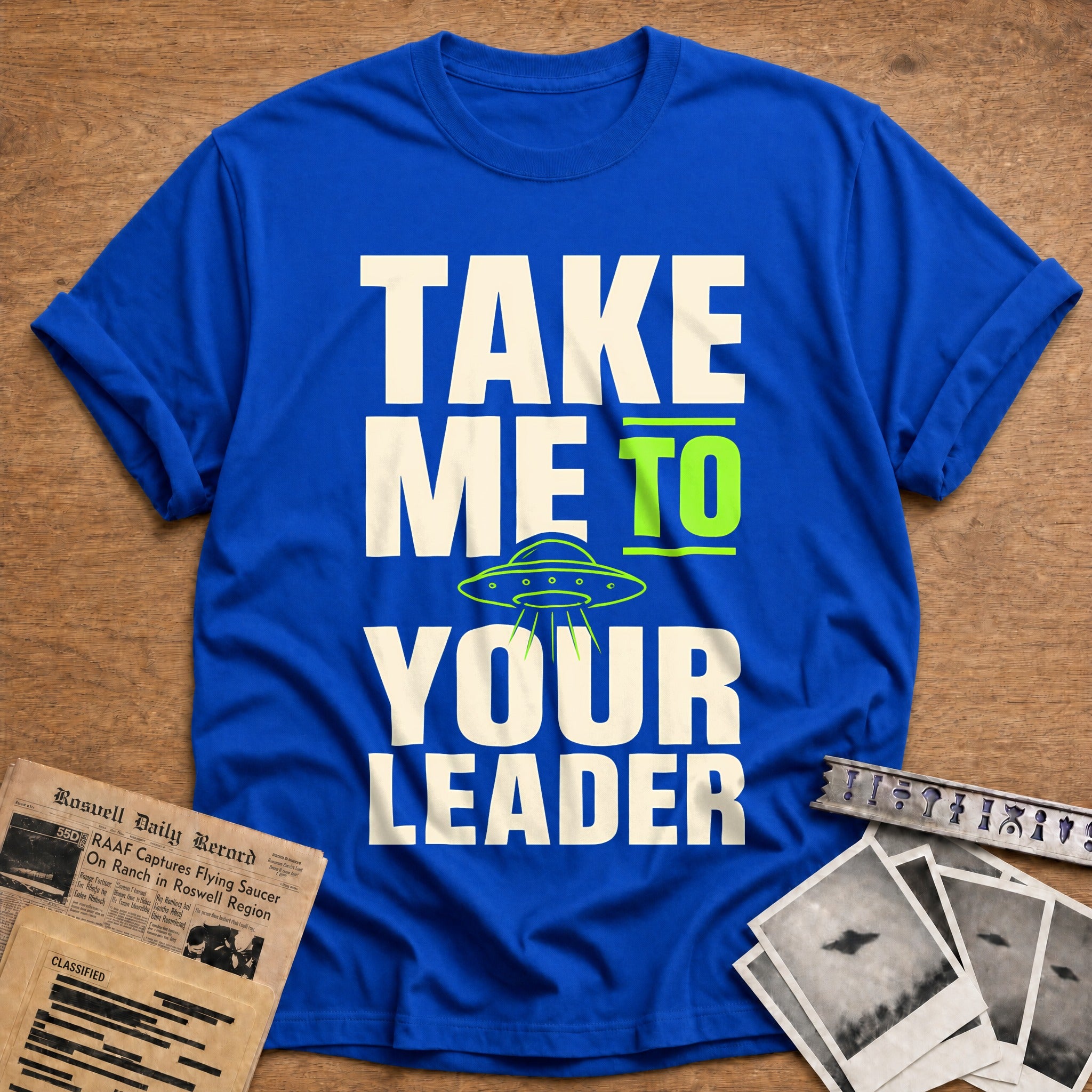 Take Me To Your Leader 77 T-Shirt - Royal
