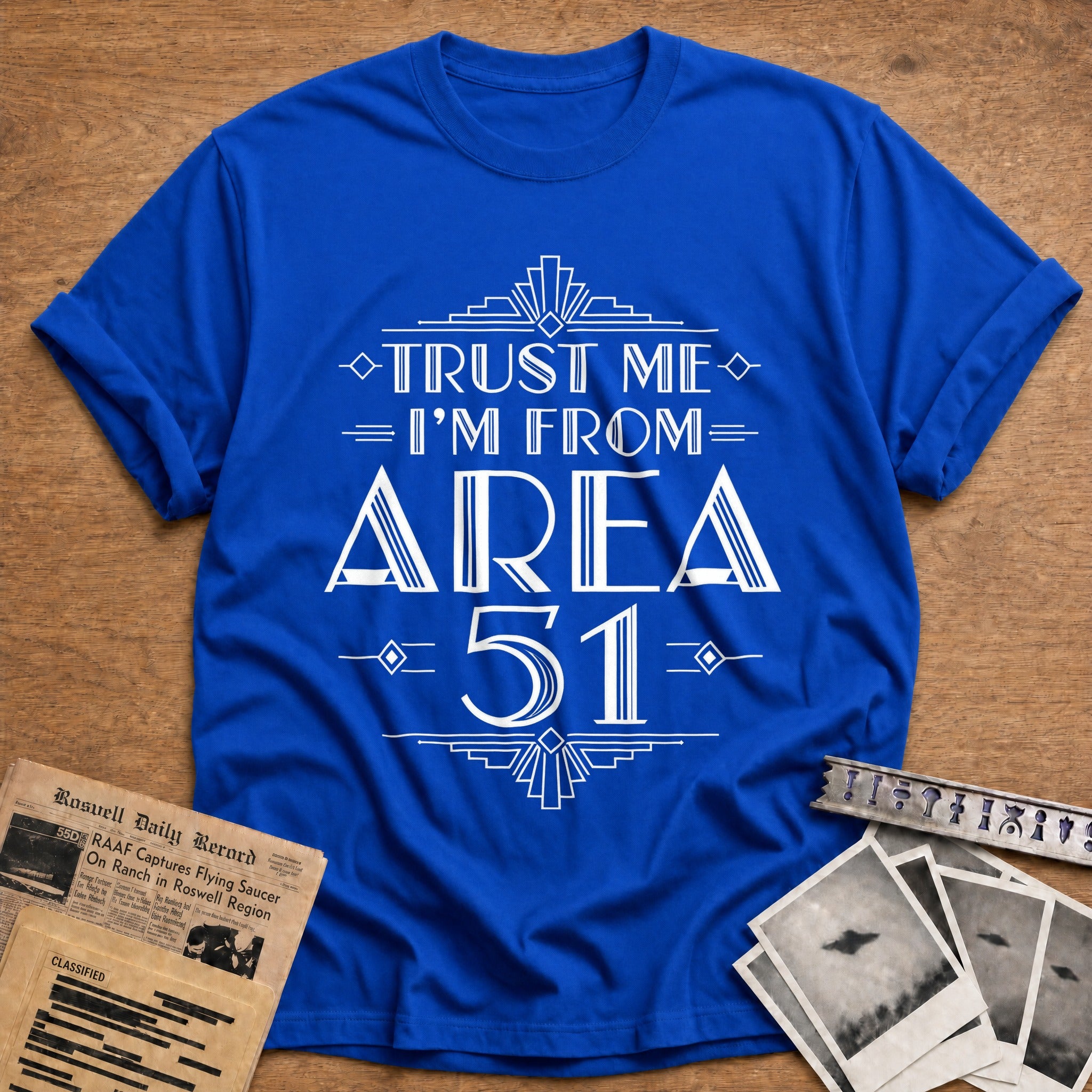 Trust Me Im From Area 51 - Royal