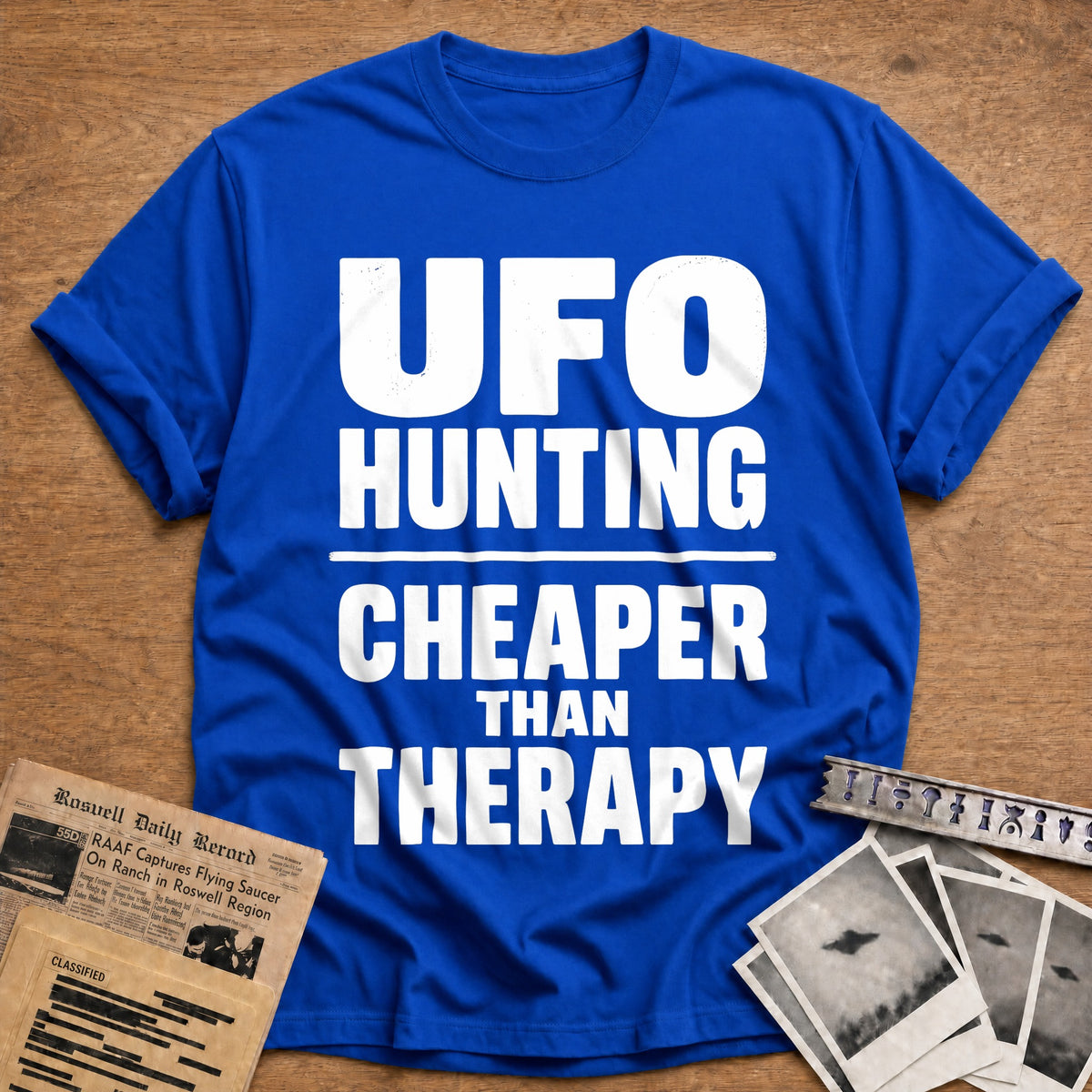 UFO Hunting Cheaper Than Therapy 20 T-Shirt - Royal