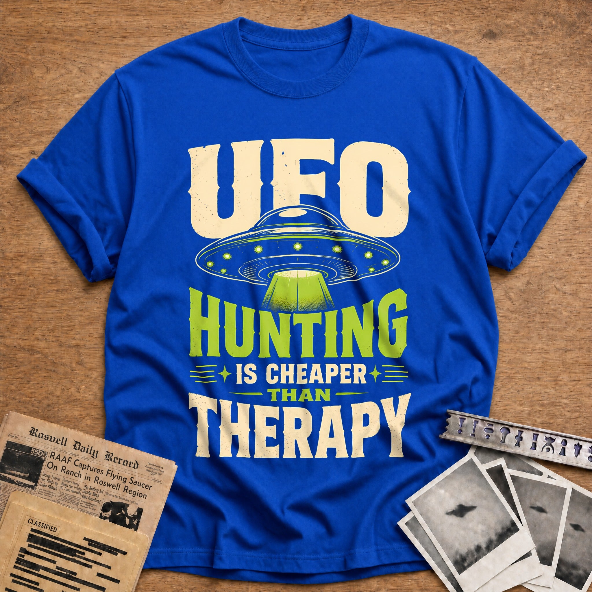 Ufo Hunting Cheaper Than Therapy 56 T-Shirt - Royal