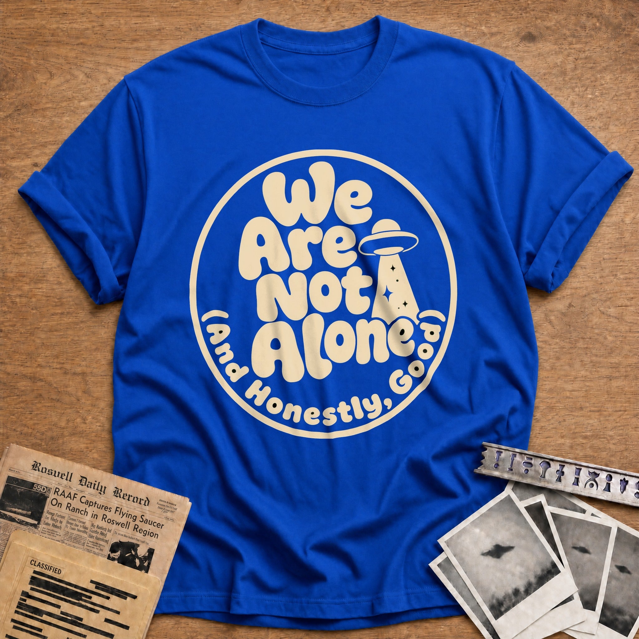 We Are Not Alone And Honestly Good - Royal