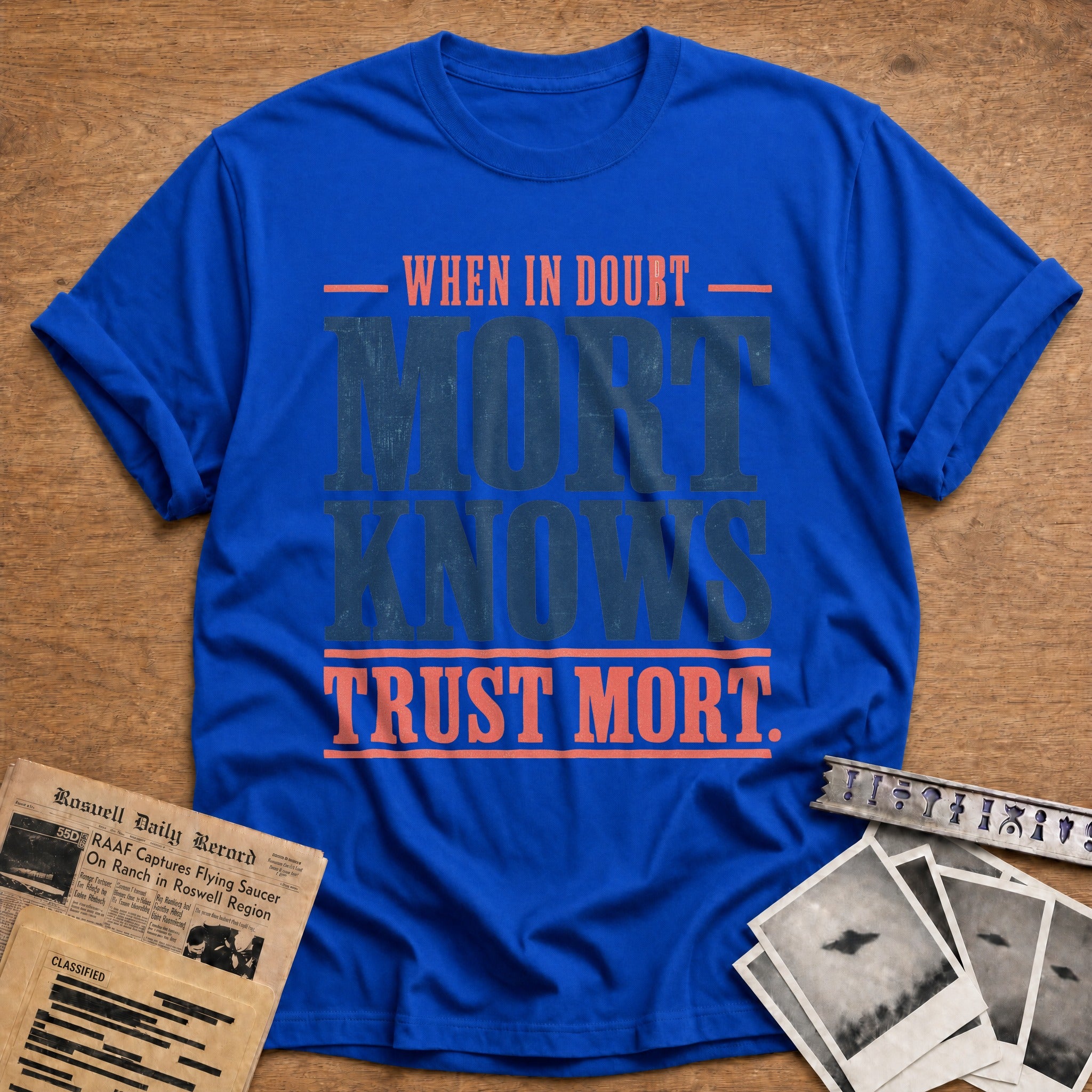 When In Doubt Mort Knows Trust Mort - Royal