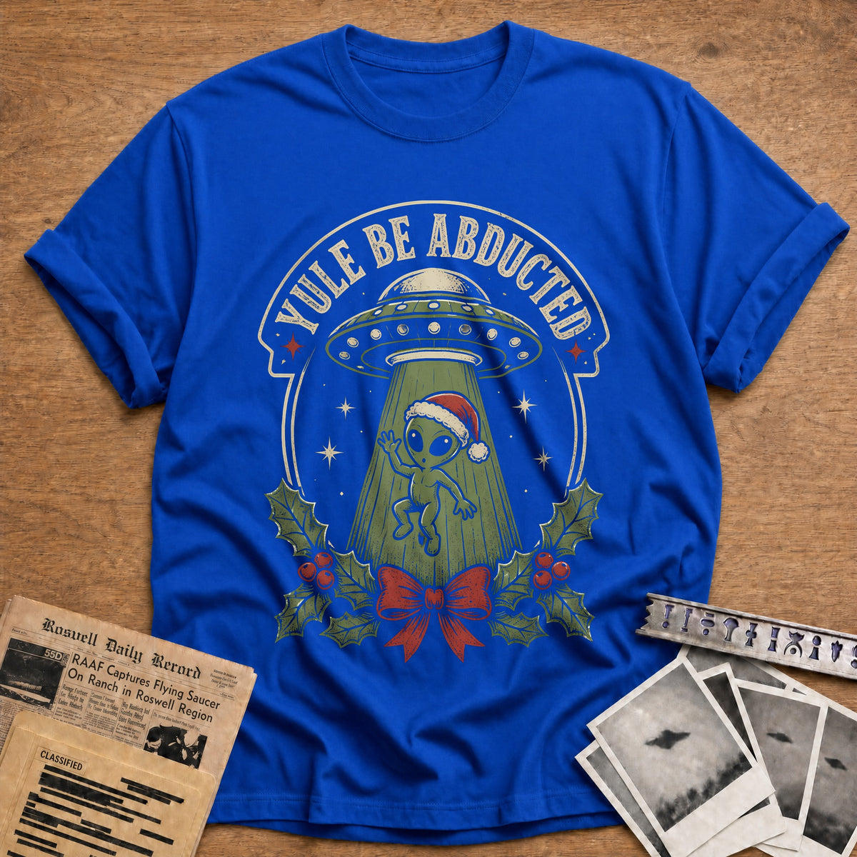 Yule Be Abducted 47 T-Shirt - Royal
