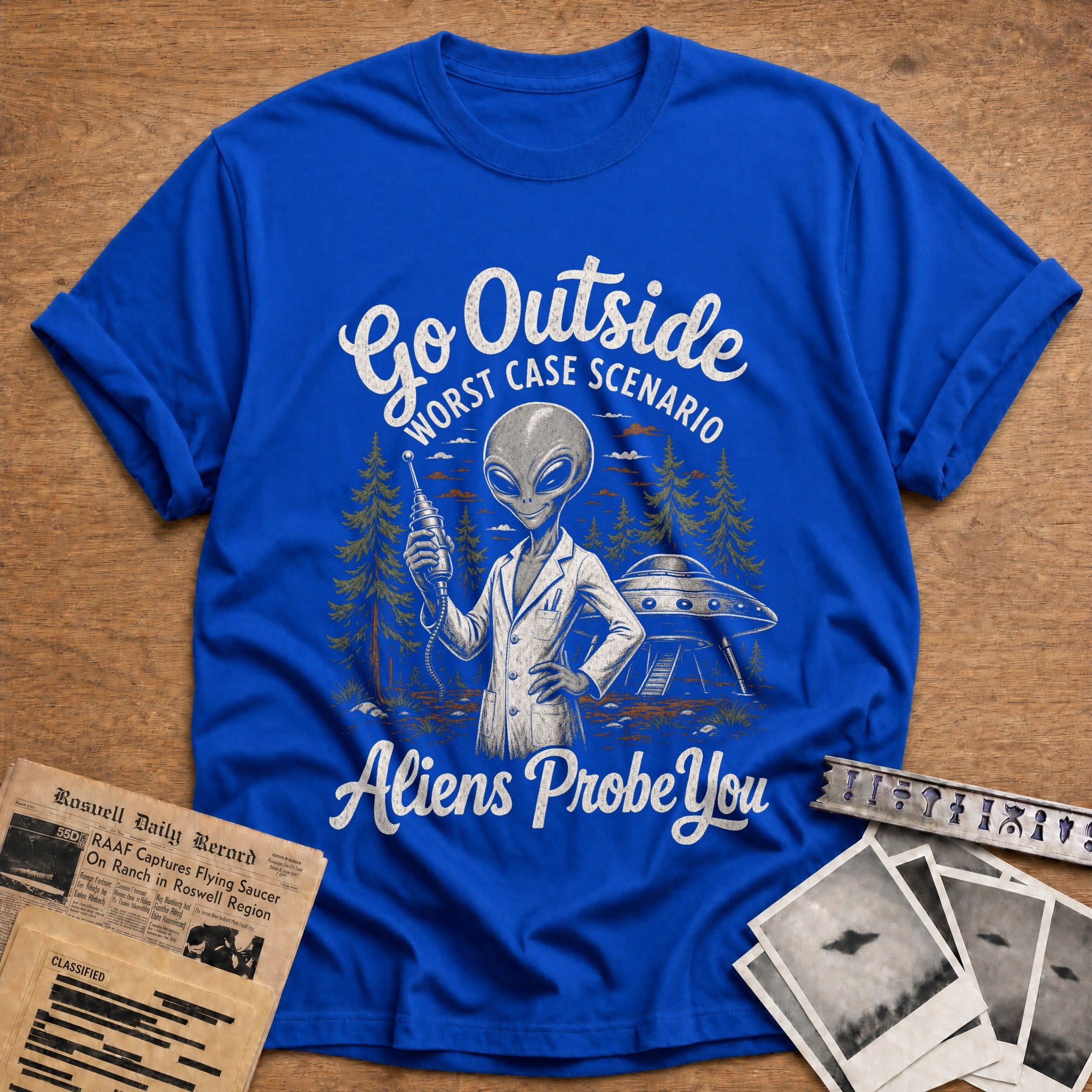 go outside worst case scenario aliens probe you - Royal