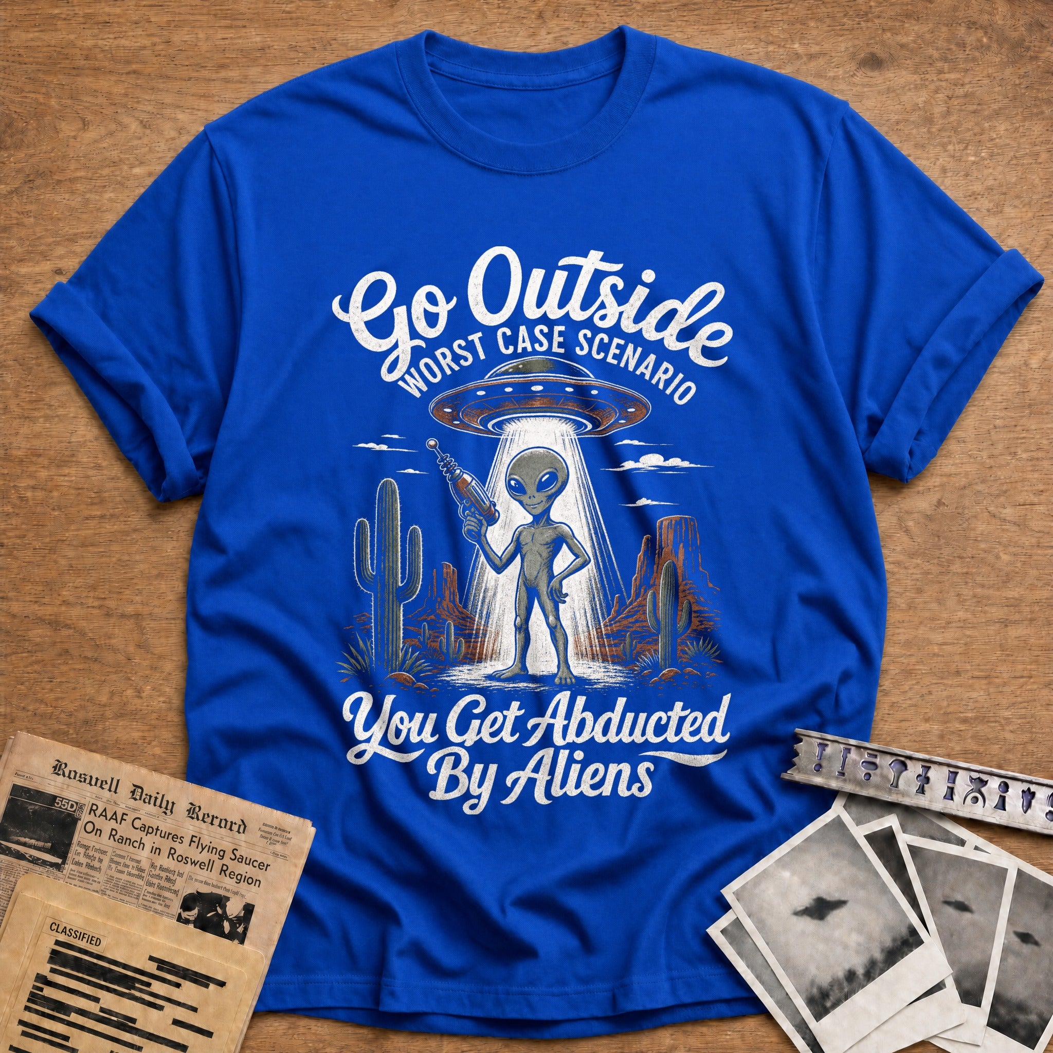 go outside worst case scenario you get abducted by - Royal