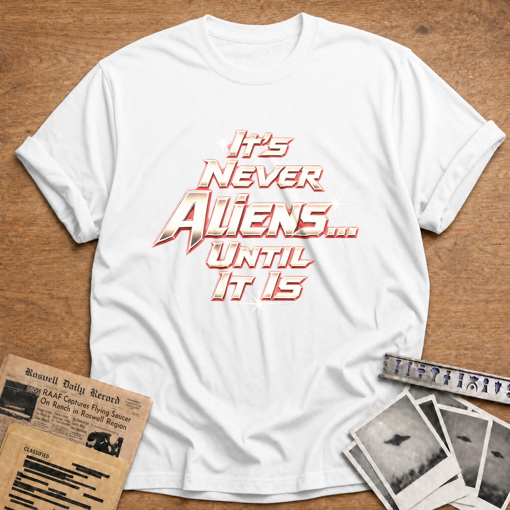 It's Never Aliens Until - White